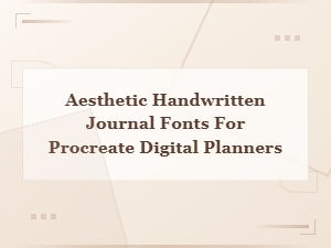 Best Free Handwritten Journal Fonts for Procreate Digital Planners